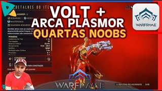 VOLT  ARCA PLASMOR  quartas noobs  vídeo para os iniciantes de maestria baixa e build para altas [upl. by Nee]