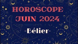 Horoscope Bélier Juin 2024 [upl. by Hartnett]