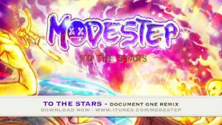 Modestep  To The Stars Document One Remix [upl. by Lucilia105]