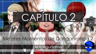 RanguGamer  Mejores Momentos de DanganRonpa 2 2 [upl. by Starks47]