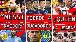 GUERRA entre MESSI y BARÇA ¿Se ACERCA al CITY BOCA pierde 4 JUGADORES¿QUIÉN usará la 10 de RIVER [upl. by Card977]