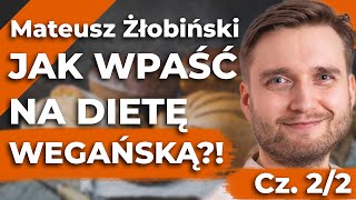 Sposób na urozmaicenie diety – Przepisy wegańskie Mateusz Żłobiński – cz 22 [upl. by Kerek]