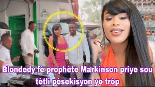 BLONDEDY FÈ GWO DEKLARAS NAN PETION VILLE BLONDE MANDE PROPHÈTE MACKENSON PRIYE POULI PÈSEKISYON [upl. by Cyrus]