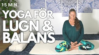 Yoga för lugn och balans  ett kort yogapass med mantrameditation för att vara i harmoni amp inre lugn [upl. by Ateval664]