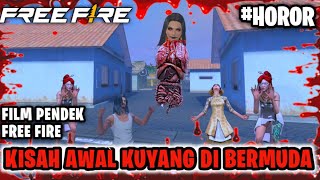 SERAM FILM PENDEK FREE FIRE KISAH AWAL HANTU KAYANG DI BERMUDA [upl. by Brew]