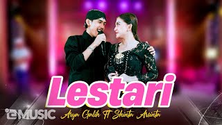 Arya Galih Feat Shinta Arsinta  LESTARI  Rasa tresna kang sejati manggiha lestari [upl. by Novelia]