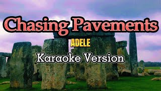 Chasing Pavements Adele Karaoke Version [upl. by Shanleigh]