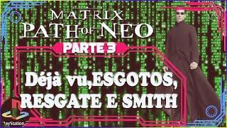 MATRIX PATH OF NEO Déjà vuESGOTOSRESGATE E SMITH PARTE 3 thematrix neo trinity morpheus one [upl. by Ahseinad]