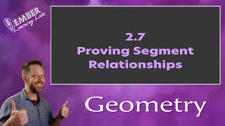 27 Proving Segment Relationships  Geometry  Ember Learning Labs [upl. by Jacobah4]