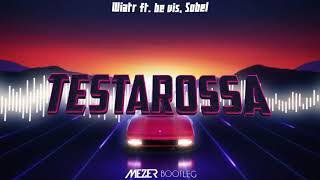 Wiatr ft be vis Sobel  Testarossa MEZER BOOTLEG 2021 [upl. by Etnor]