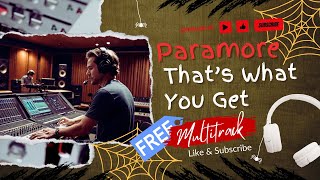 MULTITRACK Paramore  Thats What You Get FREE DOWNLOAD [upl. by Arleen623]