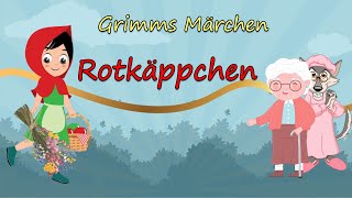 Grimms Märchen Rotkäppchen [upl. by Hoang652]