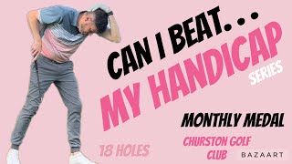 CAN I BEAT MY HANDICAP Monthly Medal [upl. by Evelina]