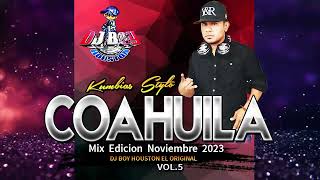 ESTRENO  Cumbias Mix 👍🔥 Stylo Coahuila Vol5  Nov 2023  Dj Boy Houston El Original [upl. by Telfore]