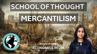 MERCANTILIST  Characteristics amp Ideas  Economic School of thought  By Sumita Biswas [upl. by Darrelle]