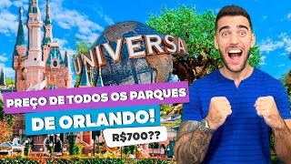 Preço de todos os parques de ORLANDO Quanto custa os ingressos [upl. by Zonda]