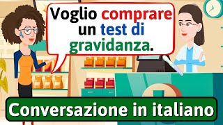 Impara a parlare italiano In farmacia  Conversazione in Italiano  LEARN ITALIAN [upl. by Yvon215]