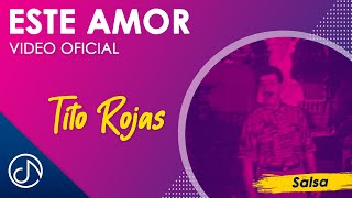 Este AMOR 💑  Tito Rojas Video Oficial [upl. by Yeoj124]