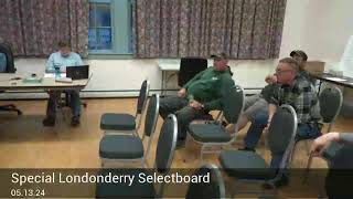 Special Londonderry Selectboard 051324 [upl. by Euqinot]