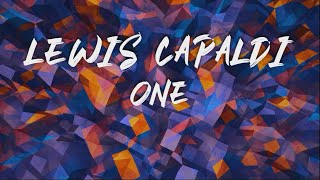 Lewis Capaldi  ONE Traduzione in ITALIANO [upl. by Ardnazxela160]