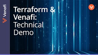 Technical Demo Terraform and Venafi [upl. by Elesig]