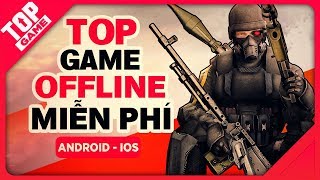 Topgame Top game mobile offline miễn phí mới 2018 – không có mạng không vấn đề gì [upl. by Esinal]