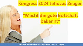 Kongress Zeugen Jehovas 2024 Macht die gute Botschaft bekannt [upl. by Zoellick]