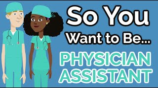 So You Want to Be a PHYSICIAN ASSISTANT Ep 17 [upl. by Filemon]