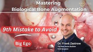 Mastering Biological Bone Augmentation Dr Frank Zastrow Reveals 10 Mistakes to Avoid  Big Ego [upl. by Samson787]