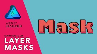 Affinity Designer for iPad  How to Use Layer Masks [upl. by Nozicka216]