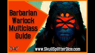 Barbarian Warlock Multiclass Guide for DampD 5e [upl. by Ahsinet]