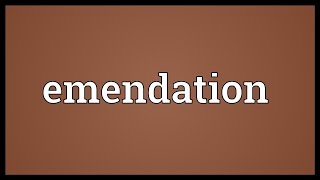 Emendation Meaning [upl. by Orelie]