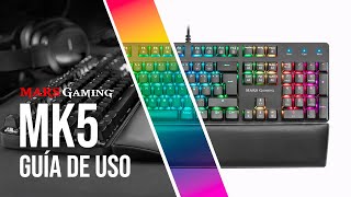 Teclado mecánico gaming profesional MK5  Guía Uso SOFTWARE  Mars Gaming [upl. by Drannek]