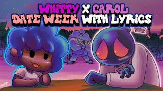 Whitty X Carol Date Week WITH LYRICS By RecD  Friday Night Funkin THE MUSICAL [upl. by Marquita]