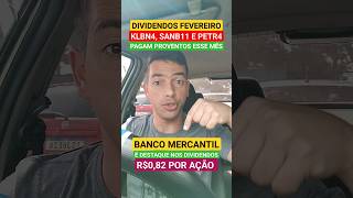 🚨 DIVIDENDOS DE FEVEREIRO  KLABIN SANTANDER E PETROBRÁS PAGAM PROVENTOS  MERCANTIL É DESTAQUE💰 [upl. by Cyna675]