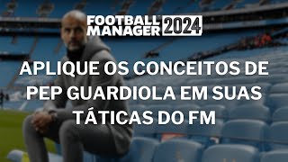 CONCEITOS DE GUARDIOLA adaptados para o Football Manager [upl. by Anaehs]