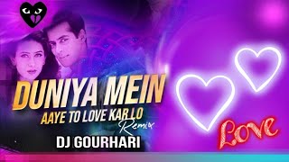 Duniya Me Aaye Ho Toh Love Karlo Remix  Dj Gourhari Mix  Salman Khan Karishma  Judwaa 2K24 [upl. by Anoerb]