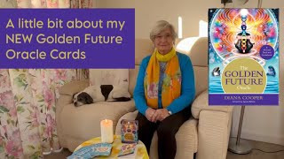 About my NEW Golden Future Oracle Cards [upl. by Ellehcen]