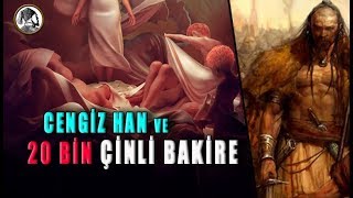 CENGİZ HAN ve 20 BİN ÇİNLİ BAKİRE Cengiz Han Çin Savaşı [upl. by Werdna]