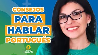 ¡CONSEJOS para HABLAR en PORTUGUÉS Portugués para extranjeros [upl. by Aelegna]