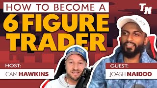 From Passion To Profit  How To Become A 6 figure Trader w Joash Naidoo [upl. by Knapp]