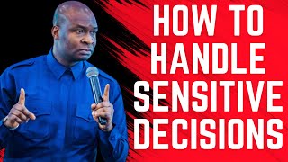 HOW TO HANDLE SENSITIVE DECISIONS  APOSTLE JOSHUA SELMAN [upl. by Alitha]