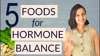 5 Best Foods for Hormone Balance  Hormone Balancing Foods [upl. by Cupo]