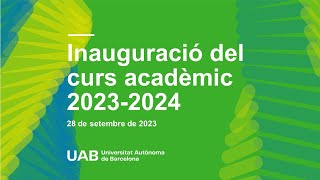 Acte institucional dinauguració del curs acadèmic 20232024 de la UAB [upl. by Anisirhc]