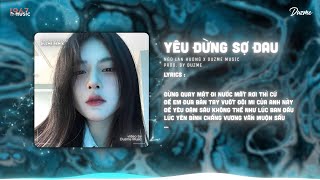 Yêu Đừng Sợ Đau  Ngô Lan Hương Duzme Remix  Đừng quay mặt đi nước mắt rơi thì cứHOT Tik Tok [upl. by Ardnossak]