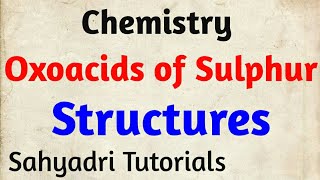 Oxoacids of Sulphur Structures  Formula  Chemistry  Class 12 [upl. by Pavlov]