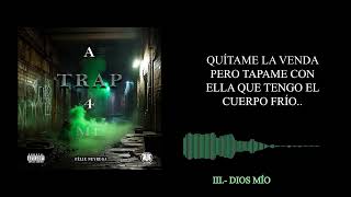 DISCO COMPLETO quot A TRAP 4 MEquot  FÉLIX NEYRUGA Prod PROYECTOOLIMPO [upl. by Nasus]