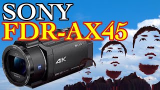 【SONY FDRAX45】新しいカメラを細かく紹介します。 [upl. by Orton]