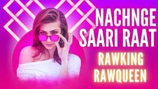 Nachange Sari Raat Remix  Dj Rawking  Dj RawQueen  Stereo Nation [upl. by Enneillij]