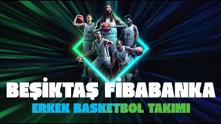 Beşiktaş Fibabanka Erkek Basketbol Takımı [upl. by Najib]